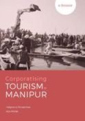 Corporatising Tourism in Manipur